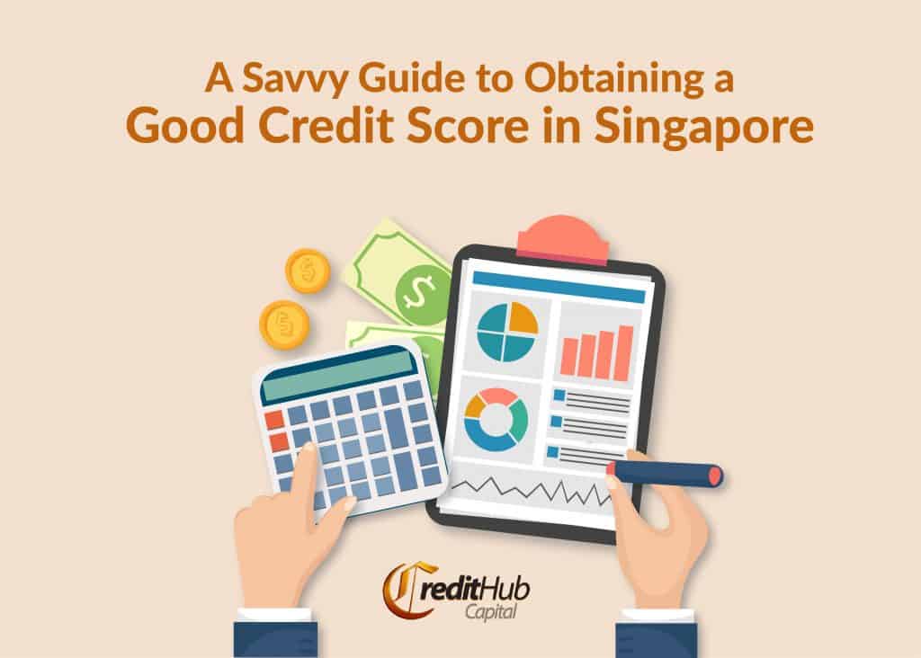 featured image - A Savvy Guide to Obtaining a Good Credit Score in Singapore